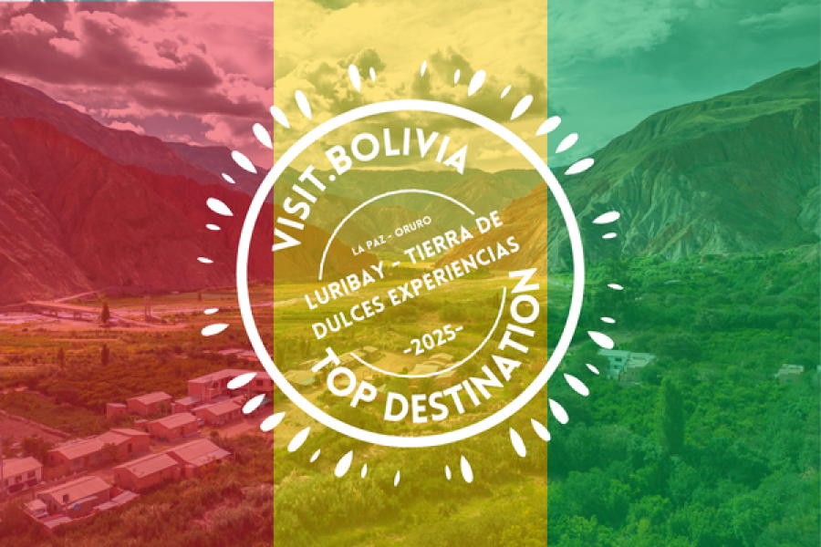 Luribay – tierra de dulces experiencias